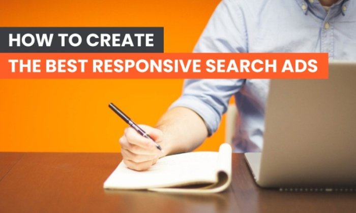 How to Create the Best Responsive Search Ads