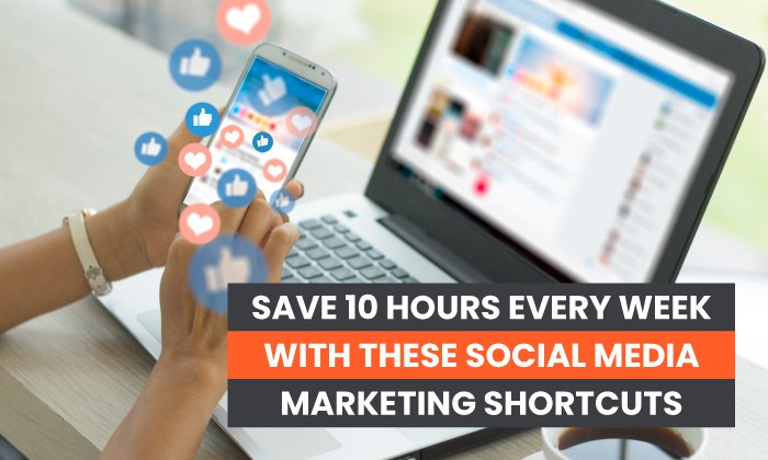 Save 20 every week with these social media marketing shortcuts